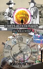 Timely Relationships - 1855 Wild West